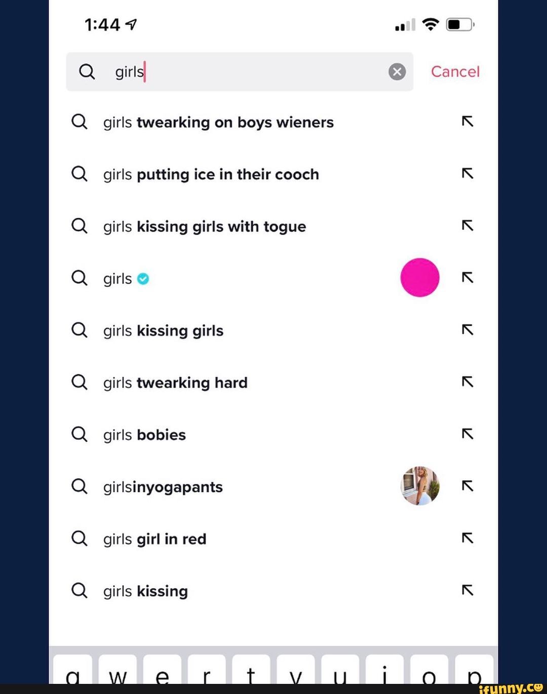 Q girls Cancel girls twearking on boys wieners girls putting ice in their  cooch girls kissing