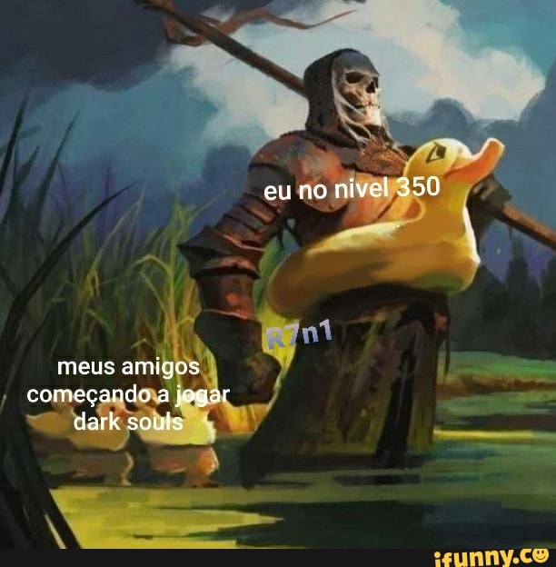 Baixei Dark souls na steam verde, finalmente posso ser humilhado de  diversas formas, quem quiser é só pedir na chat que eu ensino. - iFunny  Brazil