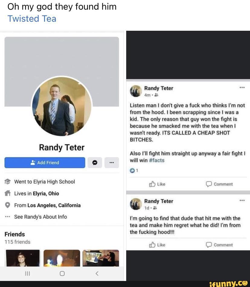 Oh my god they found him Twisted Tea Randy Teter Went to Elyria High