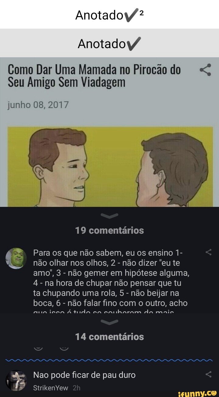 Anotado/? Anotadoy/ Como Dar Uma Mamada no Piroção do Seu Amigo Sem Vadagem  junho 08,