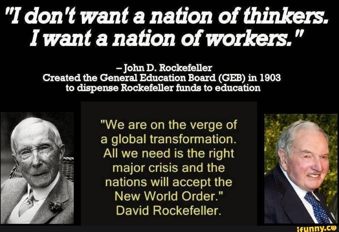I don't want a nation of thinkers. I want a nation of workers. -John D.