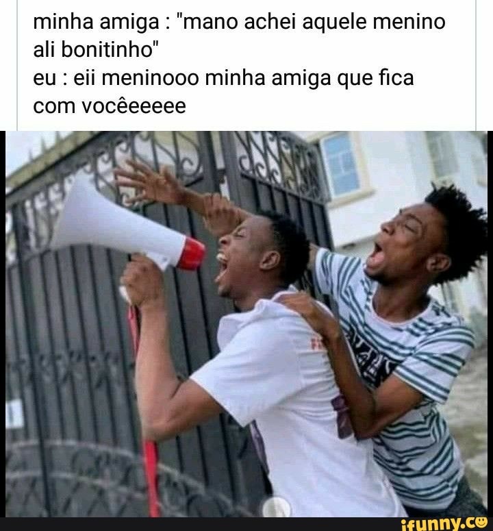 Meme amiga kkkk #bonecosdepalito #quemequem #eusoufeia #naoenao