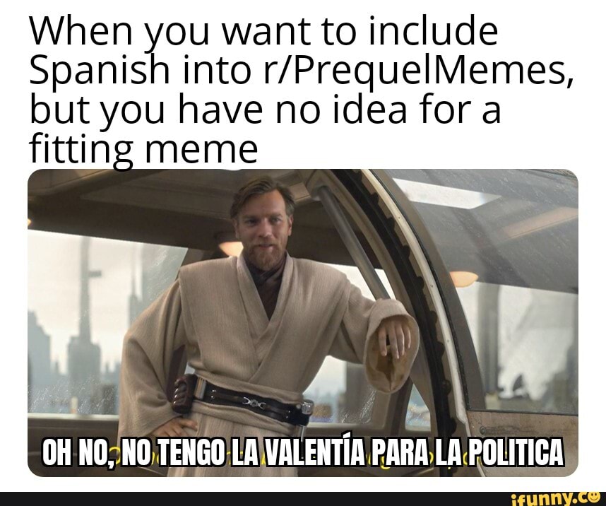 tengo una idea memes