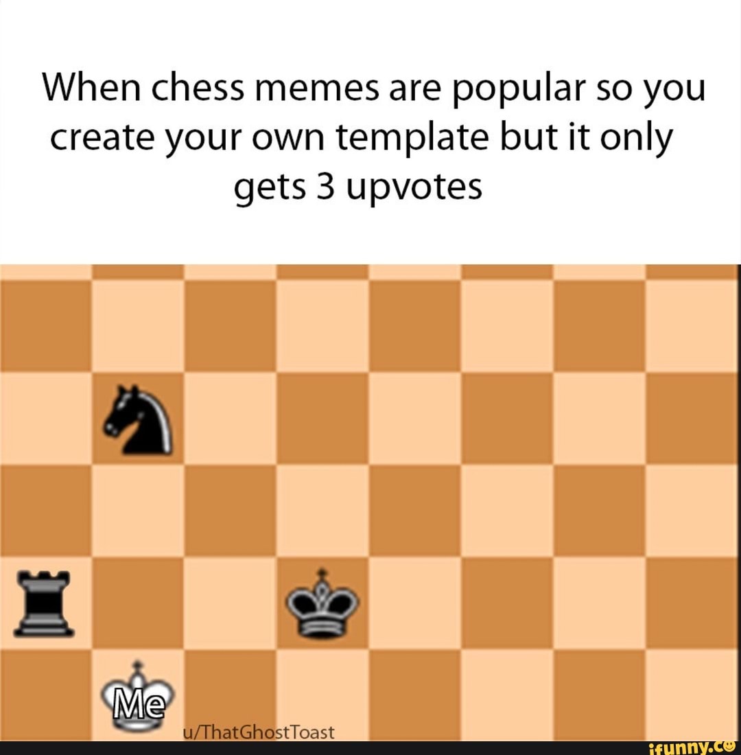 The Chess format is overrated : r/memes