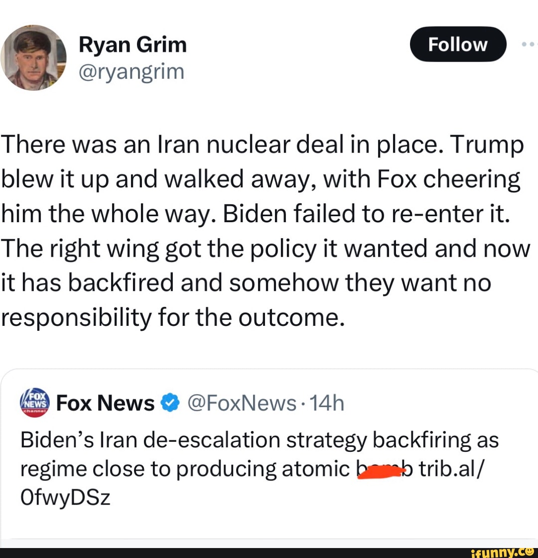 Ryan Grim Follow There Was An Iran Nuclear Deal In Place. Trump Blew It ...