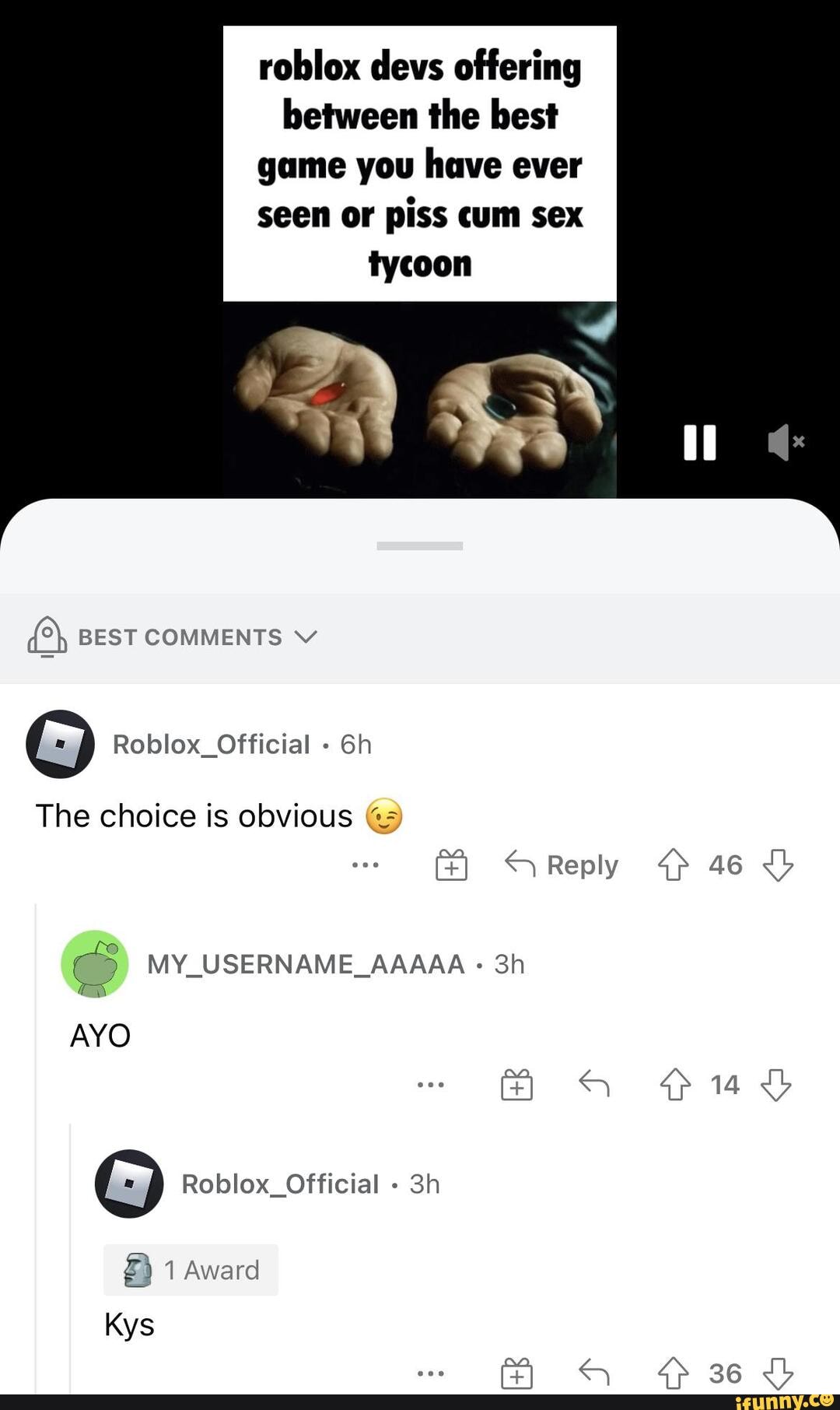 Roblox devs offering between the best game you have ever seen or piss cum  sex tycoon BEST COMMENTS V Q _Official The choice is obvious @ Reply 46 <b  AYO Roblox_Official Sh