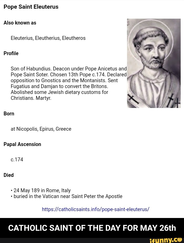 Pope Saint Eleuterus Also known as Eleuterius, Eleutherius, Eleutheros ...