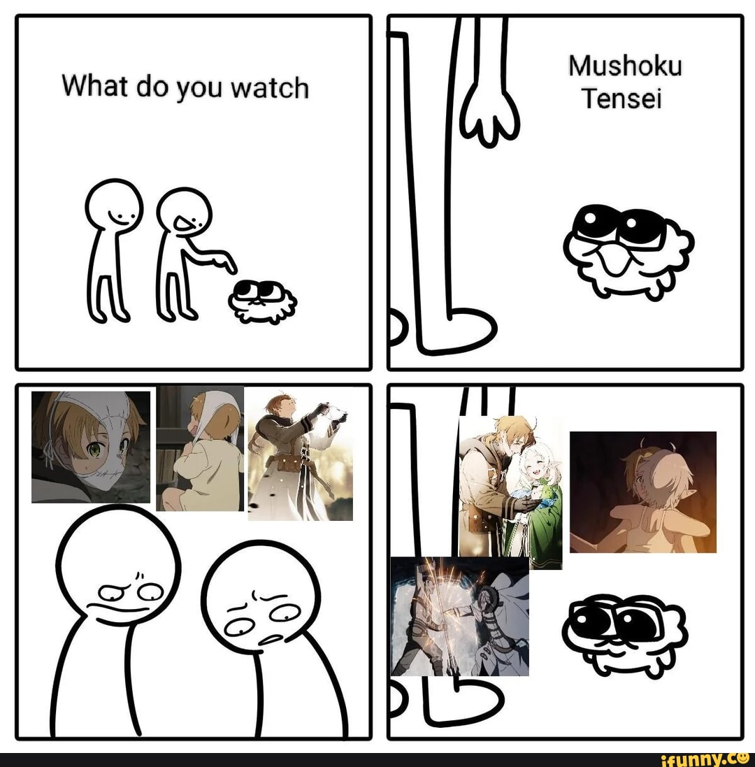 Mushoku Tensei What do you watch - iFunny Brazil