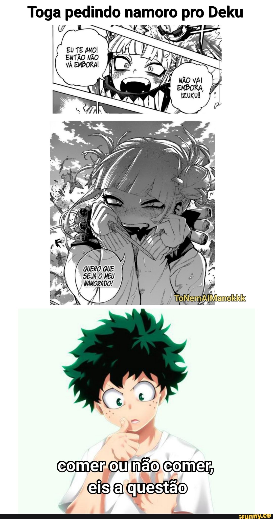 Toga pedindo namoro pro Deku EU TE ENTÃO NÃO Comer cu não comer questão -  iFunny Brazil