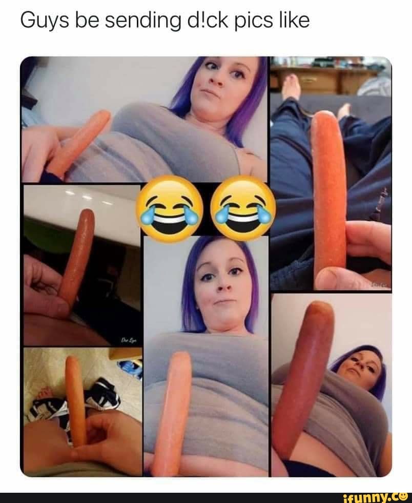 Guys be sending dick pics like. - iFunny Brazil