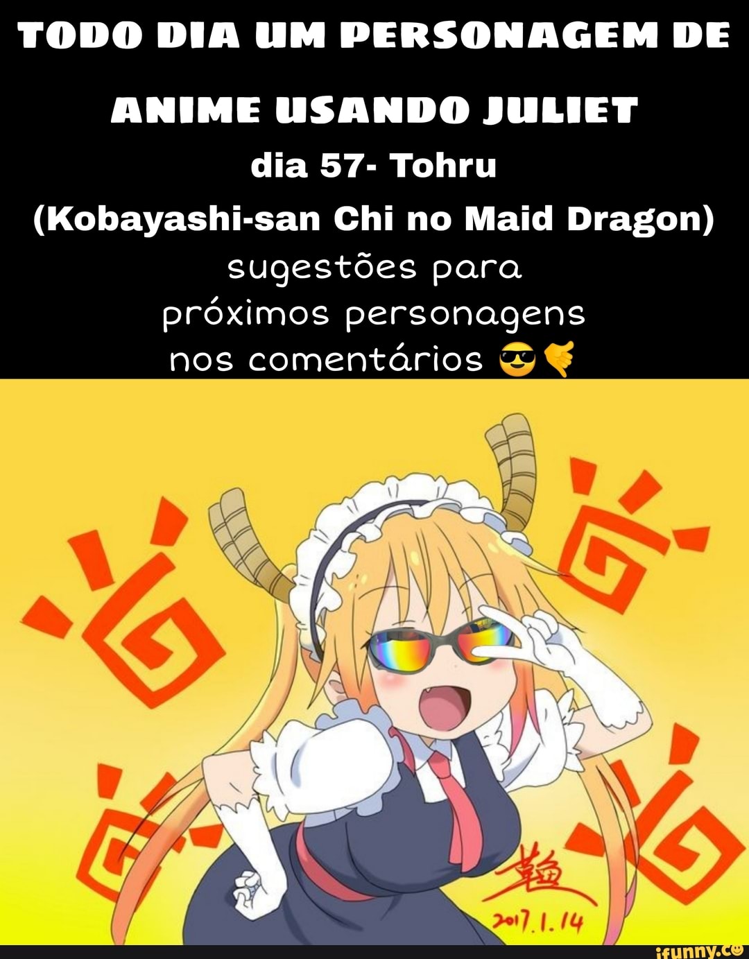 TODO DIA UM PERSONAGEM DE ANIME USANDO JULIET dia 57- Tohru (Kobayashi-san  Chi no Maid Dragon) sugestões para próximos personagens nos comentários -  iFunny Brazil