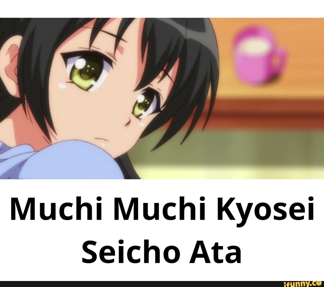 Muchi muchi. Muchi Muchi Kyosei Seicho Ata.