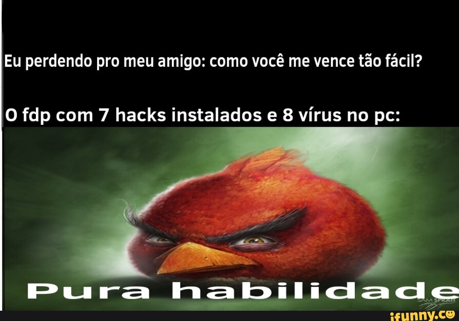 Sempre tem. . #meme #memes #angrybirds #shitpost #memesbrasil #fyp