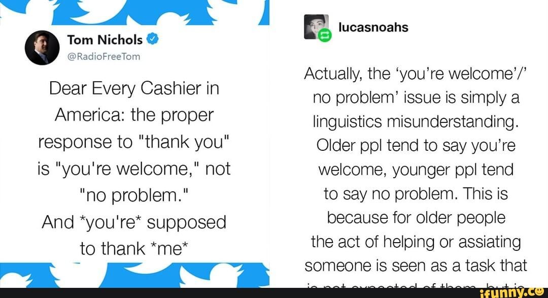 No Problem” is Not the Appropriate Response to “Thank You”