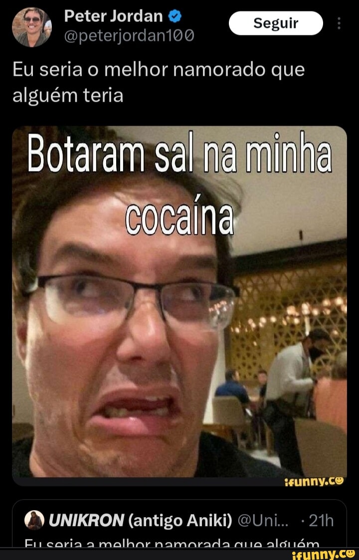 Peter Jordan & Segui wpeterjordantoo Eu seria o melhor namorado que