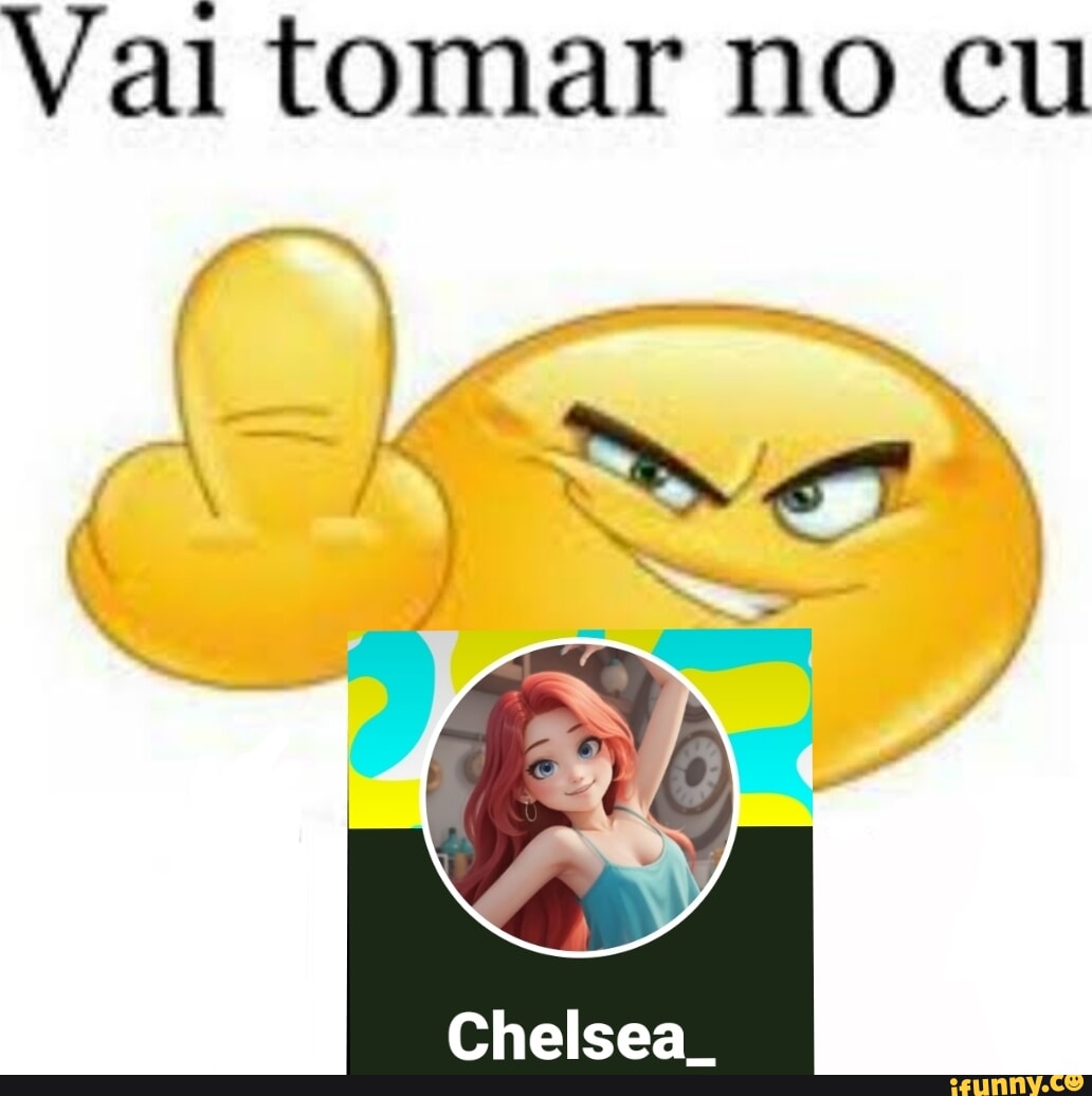 Vai tomar no cu - iFunny Brazil