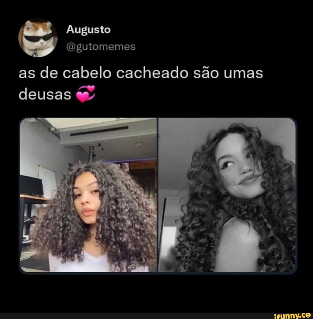 Augusto (Ogutomemes as de cabelo cacheado são umas deusas - iFunny Brazil