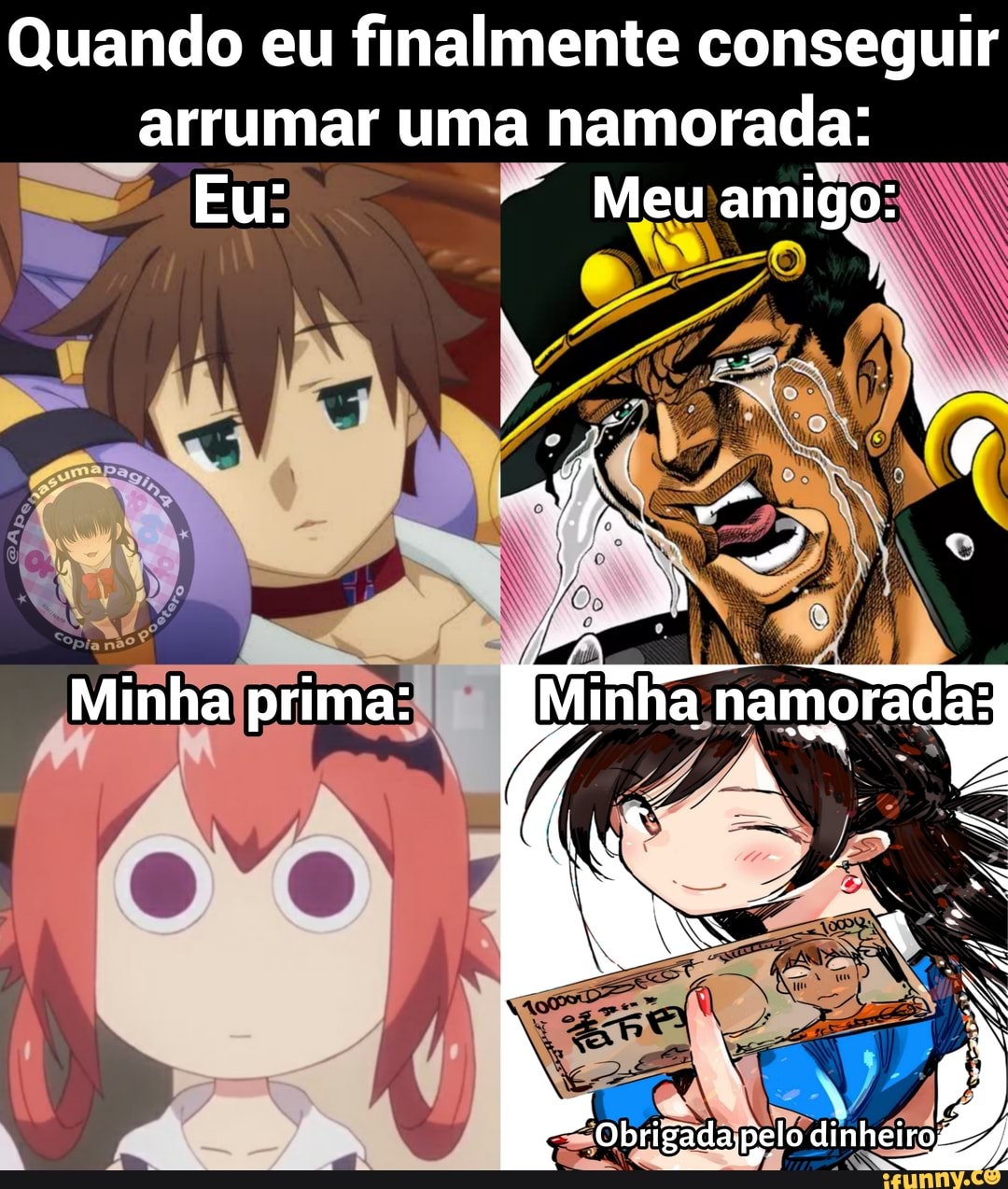 Outras pessoas: o que aconteceu? Meu amigo: o anime favorito dele acabou!  Eu com meus dramas: Acabou para mim.. ivoces*.. na minha próxima vida -  iFunny Brazil