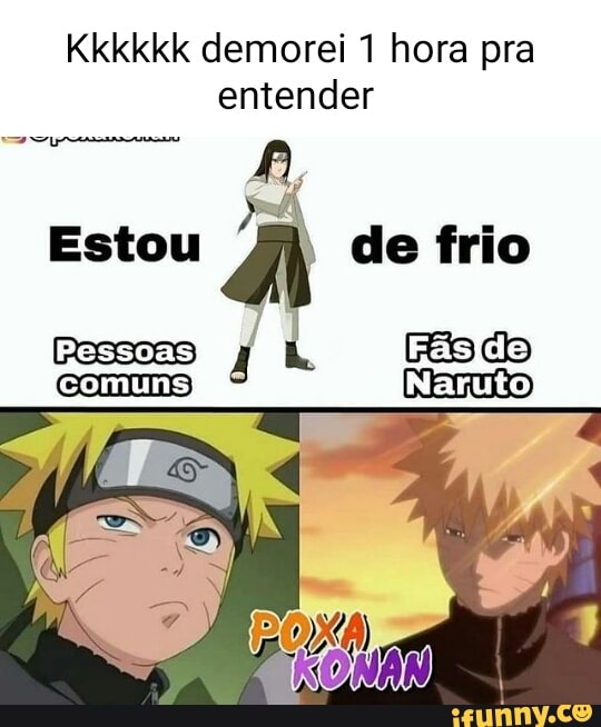 Naruto memes. Best Collection of funny Naruto pictures on iFunny Brazil