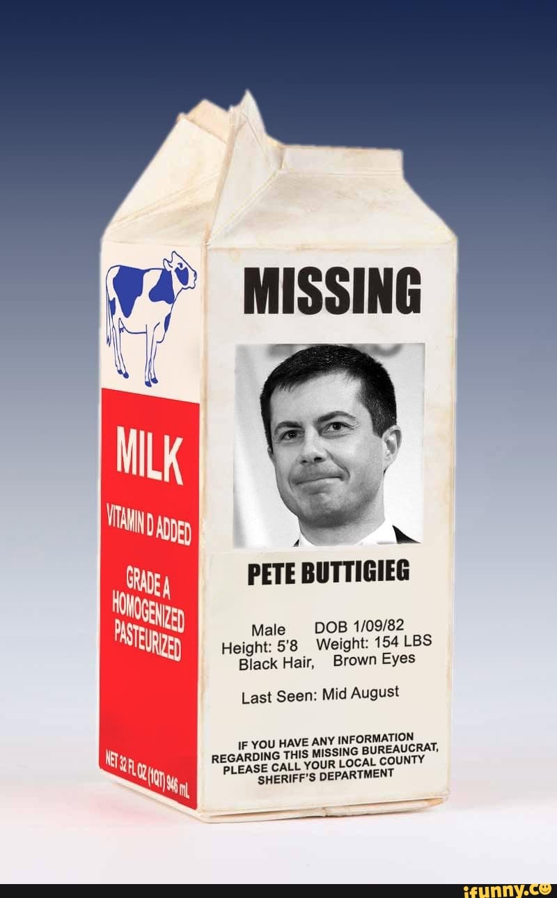 MISSING as PETE BUTTIGIEG Male DOB Height: 5'8 Weight: 154 LBS Black ...