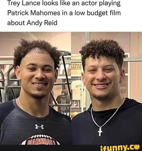 Trey Lance looks like an actor playing Patrick Mahomes in a low budget ...