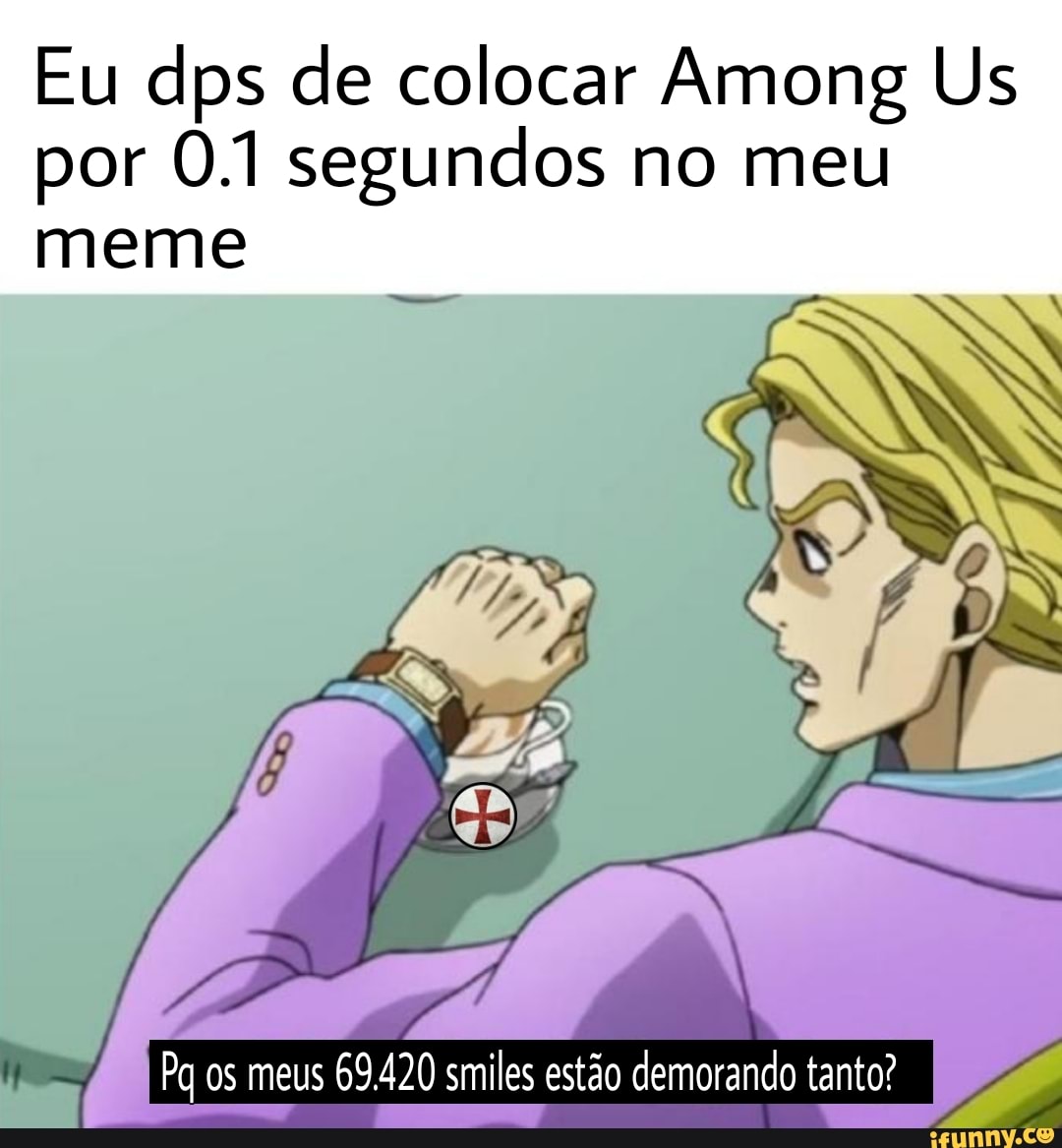 DESTAQUES: +Memes De AMONG US* Eu VenDo Que VOU TER que FAZER UM PRA GANHAR  TAMBÉM: - iFunny Brazil