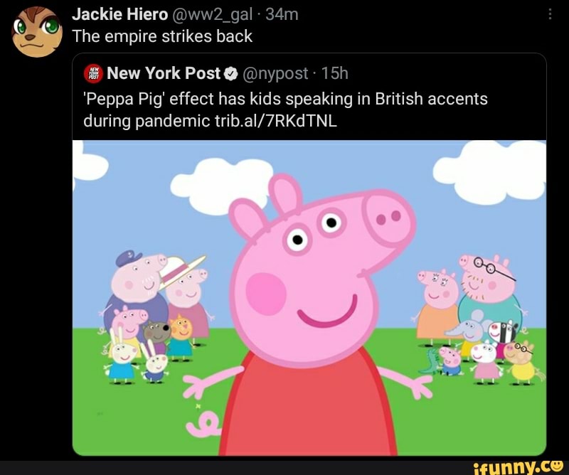 Peppa Pig' effect has kids speaking in British accents during pandemic