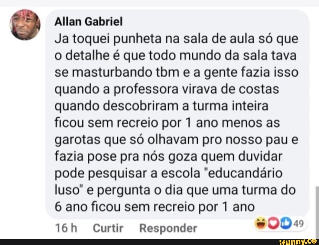 Allan Gabriel Ja toquei punheta na sala de aula só que o detalhe é que todo