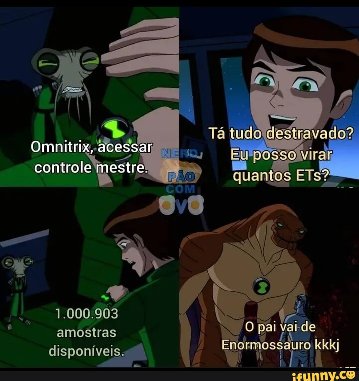 Ben10000 memes. Best Collection of funny Ben10000 pictures on iFunny