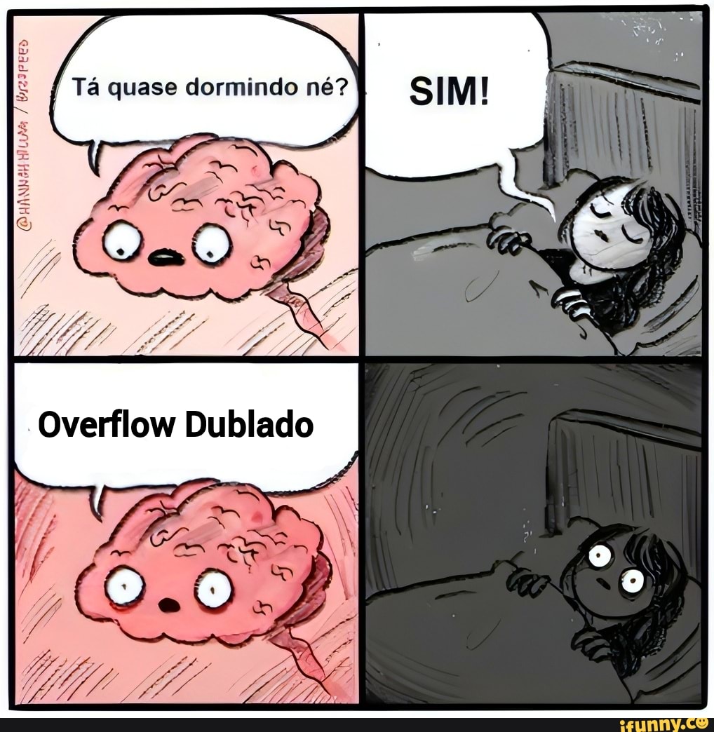 Tá quase dormindo né? Dulolacio - iFunny Brazil