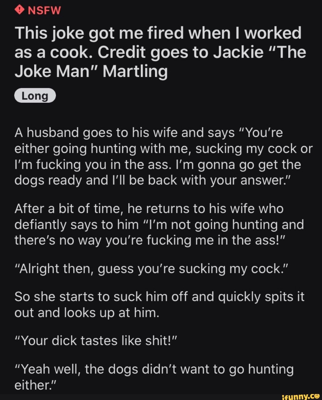 This joke got me fired when I worked as a cook. Credit goes to Jackie 