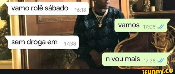 Sábados memes. Best Collection of funny Sábados pictures on iFunny Brazil