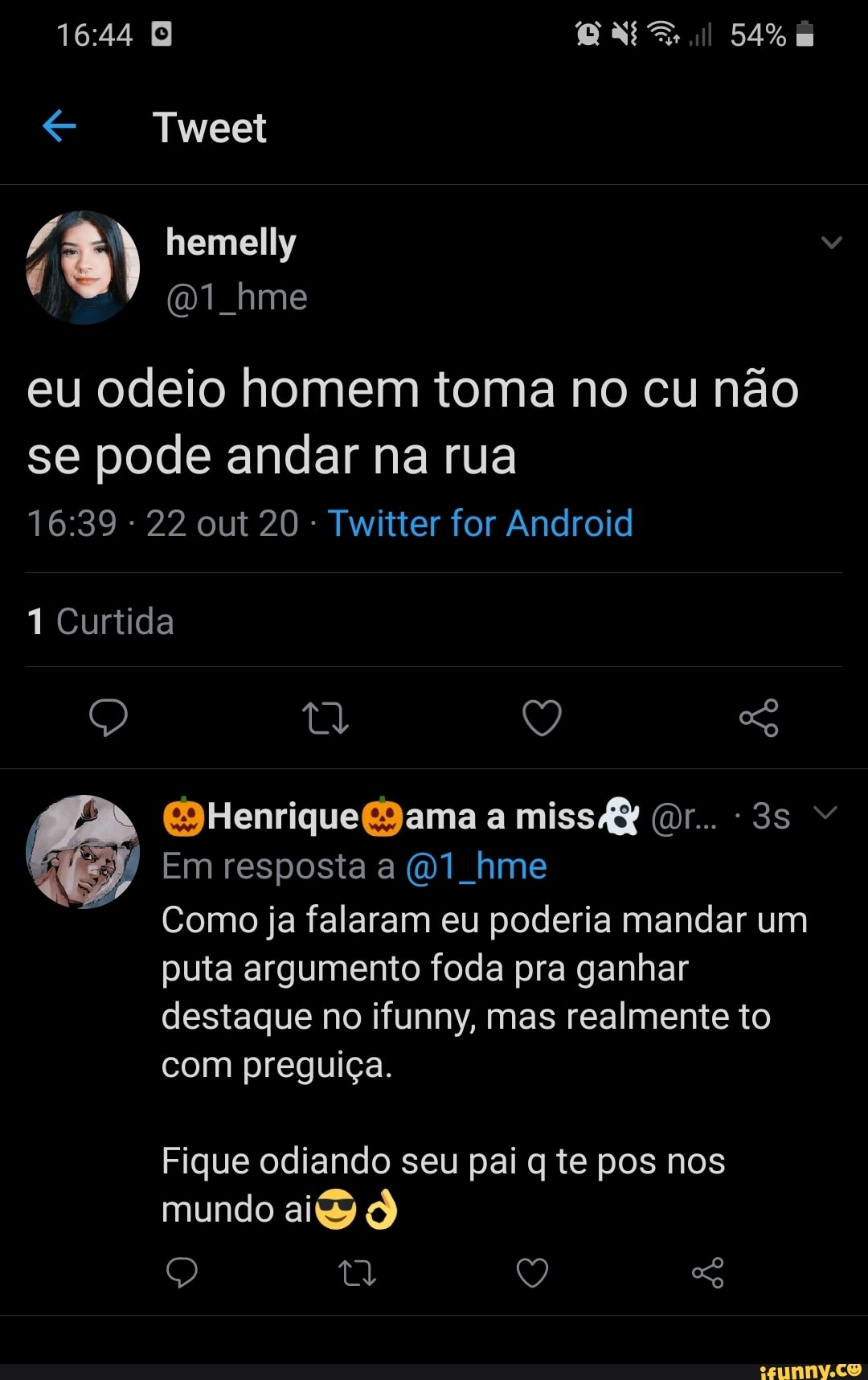 Tweet (8) hemelly hme hme 54% eu odeio homem toma no cu não se pode