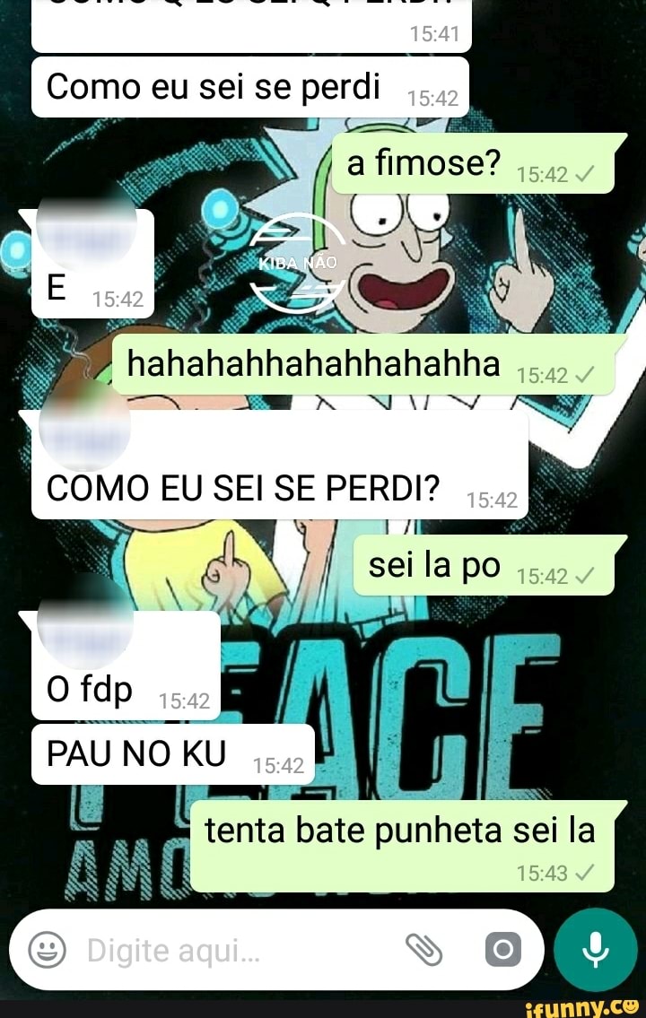 ER eu sei se perdi a fimose? hahahahhahahhahahha I COMO EU SEI SE PERDI? -  iFunny Brazil