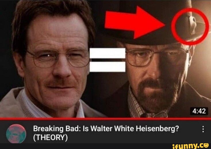 Breaking Bad: Is Walter White Heisenberg? (THEORY) - iFunny Brazil