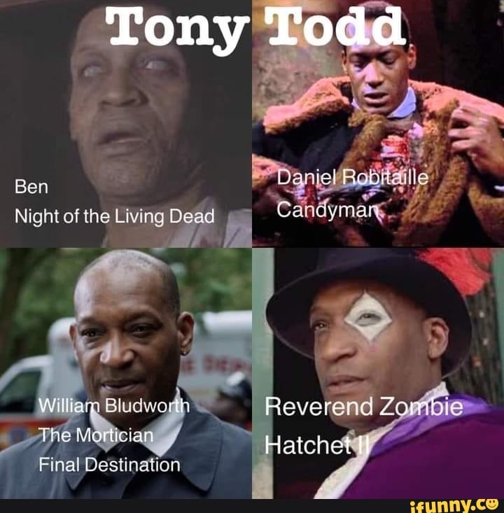 Tony Todd Ben Night of the Living Dead Cae Cyimal Withani Sl