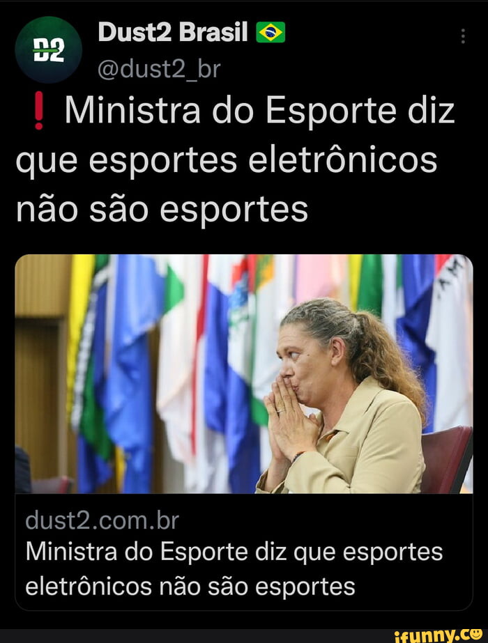 Ministra diz que esporte eletrônico 'não é esporte