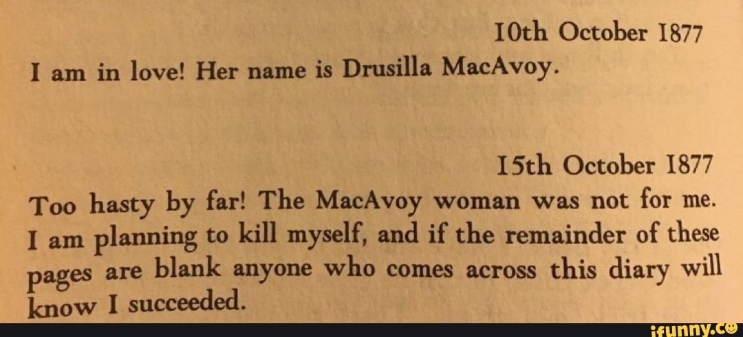 10th October 1877 I am in love Her name is Drusilla MacAvoy. 15th