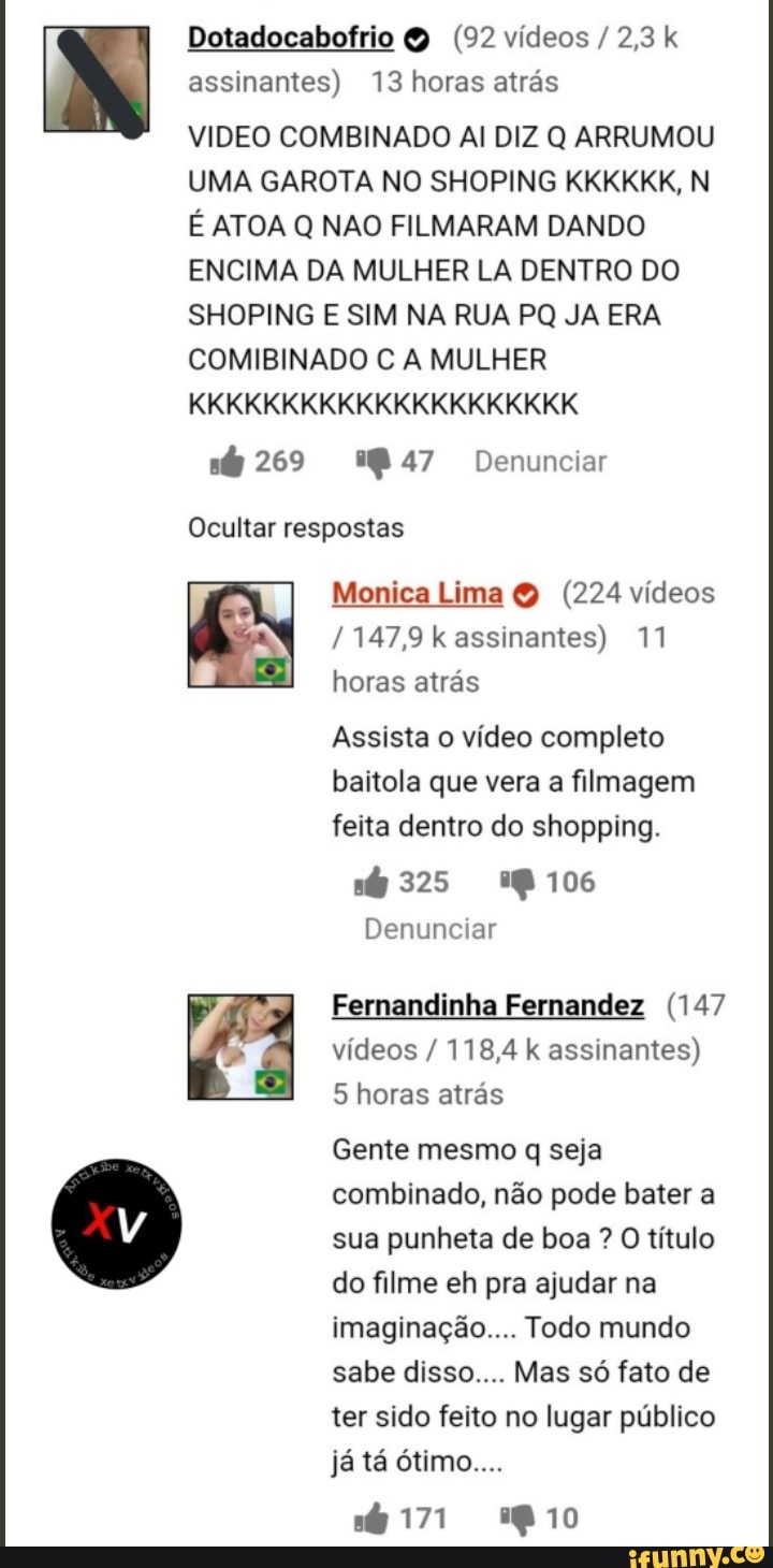 Dotadocabofrio (92 videos 2,3 k assinantes) 13 horas atrás VIDEO COMBINADO  Al DIZ Q ARRUMOU