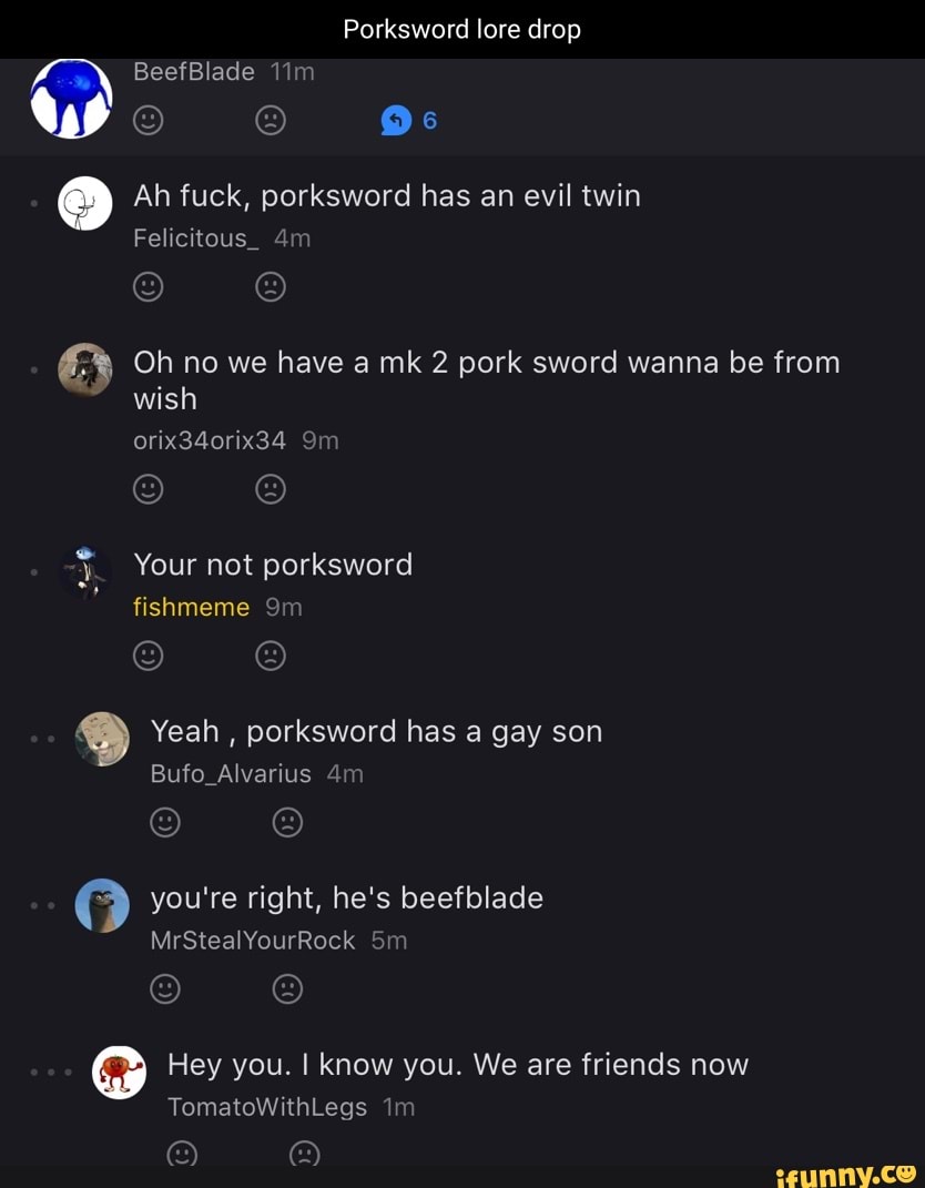 Porksword lore drop SeefBlade We o Ah fuck, porksword has an evil twin  Felicitous Oh no