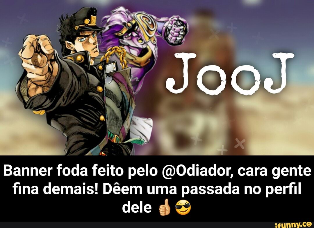 R, cara gente da no perfil lo MOdiado Banner foda feito pe dele & fina  demais!