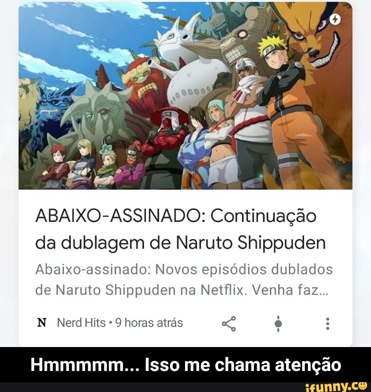ABAIXO-ASSINADO: Continuação da dublagem de Naruto Shippuden