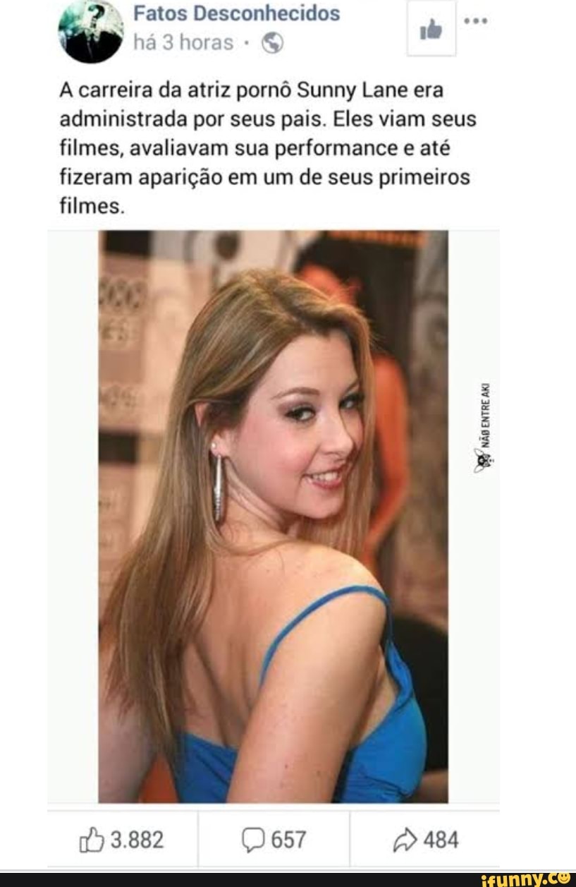 A carreira da atriz pornô Sunny Lane era administrada por seus pais. Eles  viam seus filmes, avaliavam sua performance e até fizeram aparição em um de  seus primeiros filmes. - iFunny Brazil