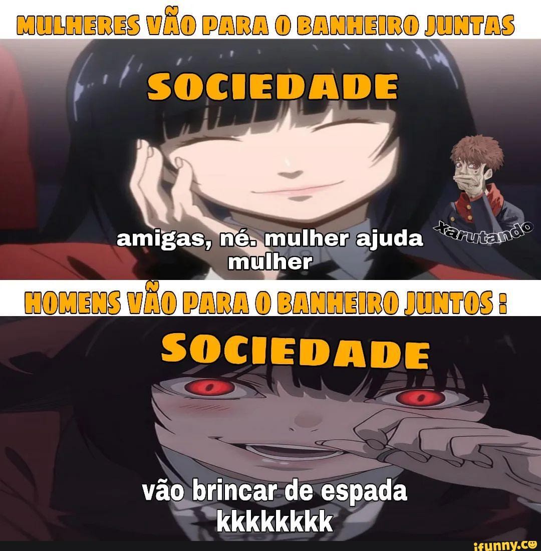 Animes Brasil Memes - Pensamento da Mulher assim q é rejeitada