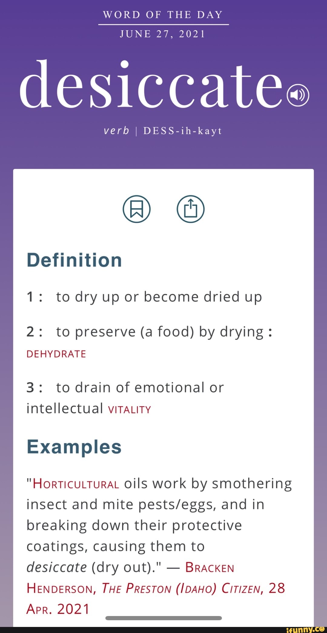 WORD OF THE DAY JUNE 27, 2021 desiccatee verb I DESSihkayt Definition
