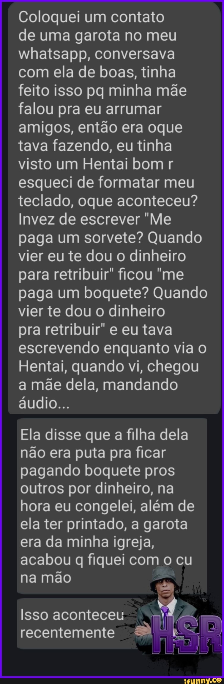 Coloquei um contato de uma garota no meu whatsapp, conversava com ela de  boas, tinha feito