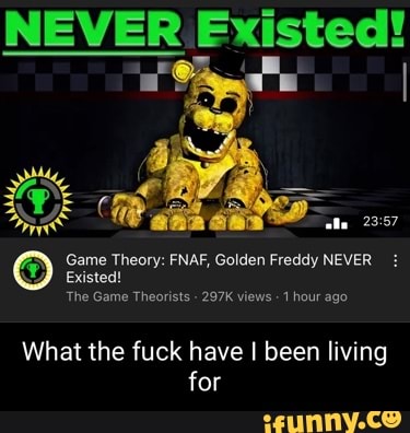 Just a bunch of FNAF and Game Theory memes because I suddenly realized I've  been a fan of Game Theory longer than I haven't. : r/GameTheorists