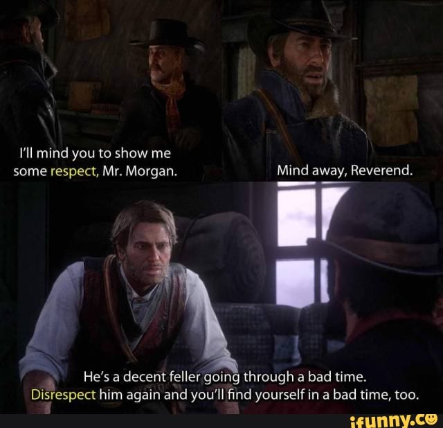 You're a good man Mr Morgan : r/reddeadredemption