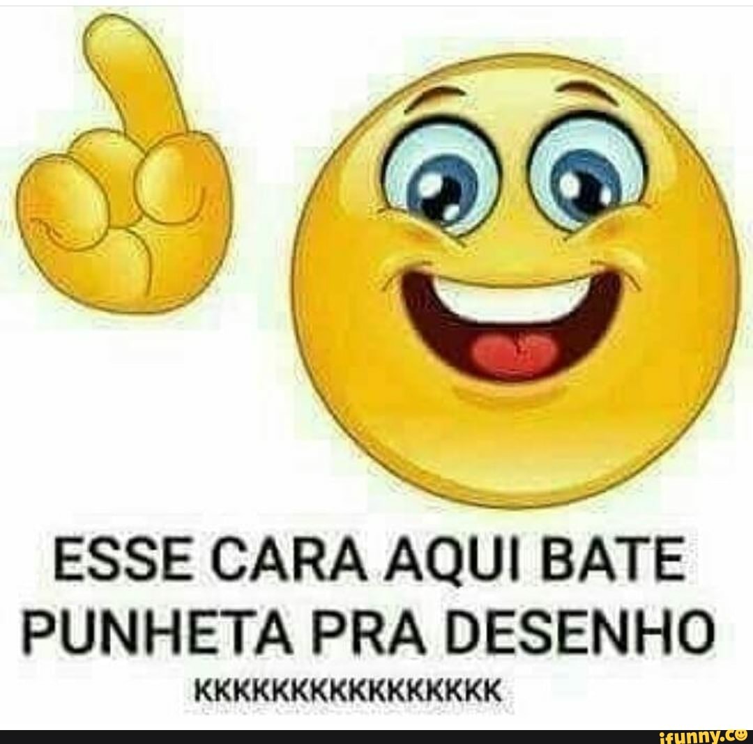 ESSE CARA AQUI BATE PUNHETA PRA DESENHO KKKKKKKKKKKKKKKK - iFunny Brazil