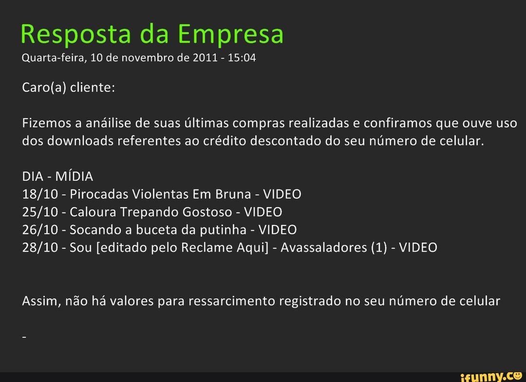 Resposta da Empresa Quarta-feira, 10 de novembro de 2011 - cliente: Fizemos  a anáilise de suas